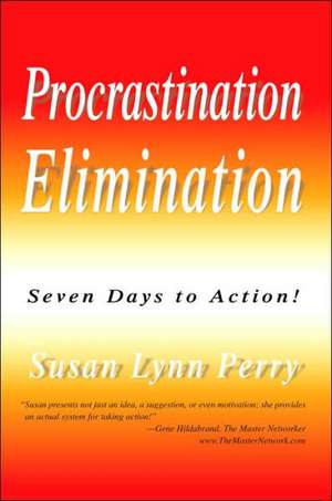 Procrastination Elimination de Susan Lynn Perry