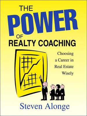 The Power of Realty Coaching de Steven Alonge