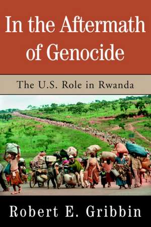 In the Aftermath of Genocide de Robert E. Gribbin