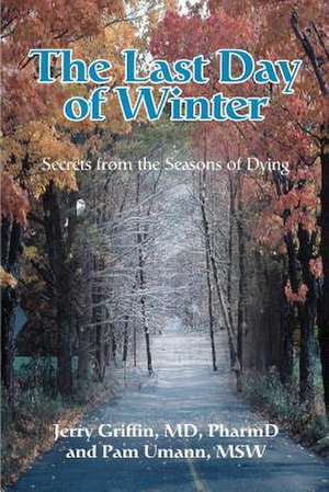 The Last Day of Winter de Pam Umann