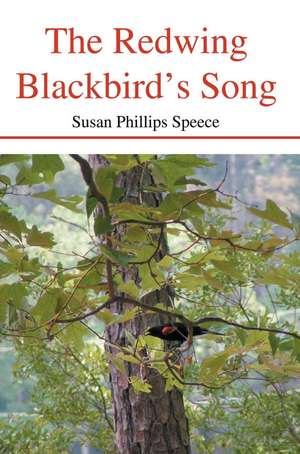 The Redwing Blackbird's Song de Susan Phillips Speece