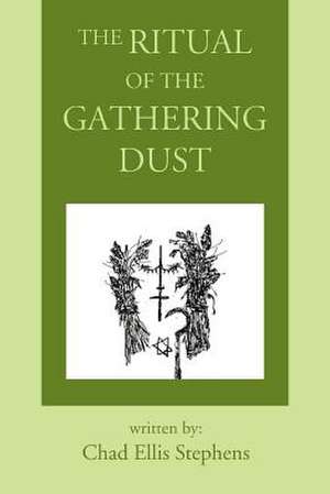 The Ritual of the Gathering Dust de Chad Ellis Stephens