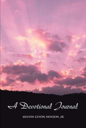 A Devotional Journal de Melvin Levon Jr. Henson