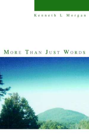 More Than Just Words de Kenneth L. Morgan