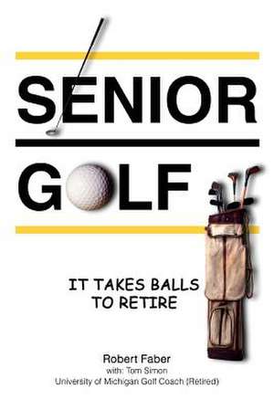 Senior Golf de Robert Faber