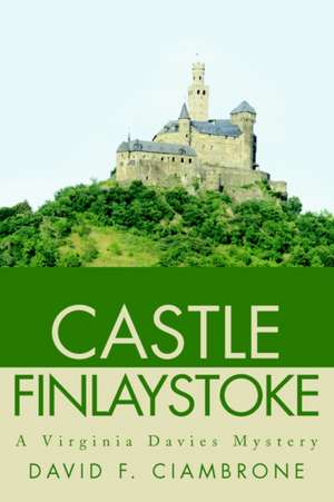 Castle Finlaystoke de David F. Ciambrone