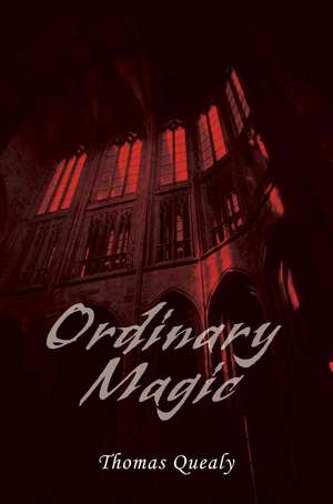 Ordinary Magic de Thomas Quealy