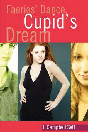 Faeries' Dance, Cupid's Dream de J. Campbell Self