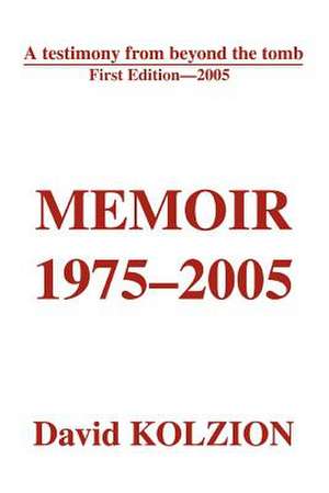 Memoir 1975-2005 de David Kolzion