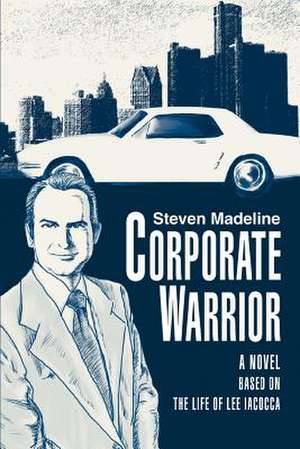 Corporate Warrior de Steven Madeline