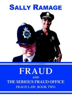 Fraud and the Serious Fraud Office de Sally Ramage