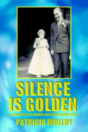 Silence Is Golden de Patricia Molloy