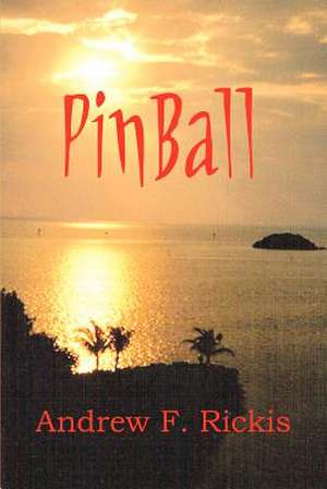 Pinball de Andrew F. Rickis