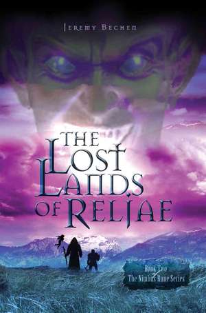 The Lost Lands of Reljae de Jeremy Bechen