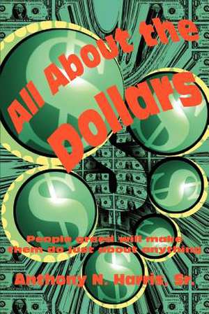 All about the Dollars de Sr. Anthony N. Harris