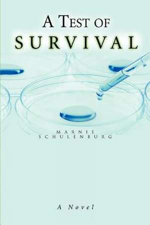 A Test of Survival de Marnie Schulenburg