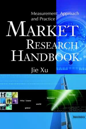 Market Research Handbook de Jie Xu