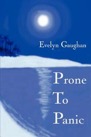 Prone to Panic de Evelyn Gaughan