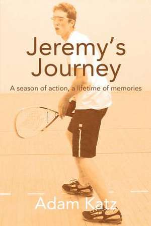 Jeremy's Journey de Adam Katz