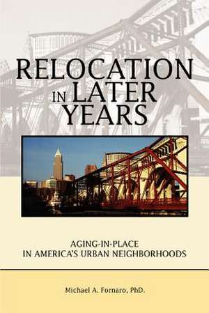 Relocation in Later Years de Michael A. Fornaro