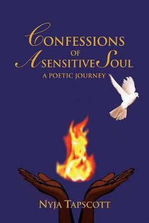 Confessions of a Sensitive Soul de Nyja Tapscott