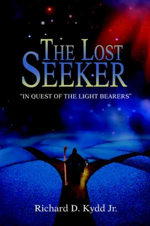 The Lost Seeker de Richard D. Jr. Kydd