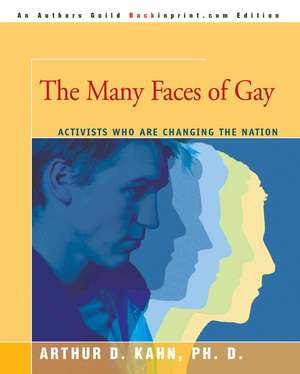 The Many Faces of Gay de Arthur D. Kahn