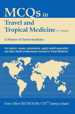 McQs in Travel and Tropical Medicine de Dom Colbert