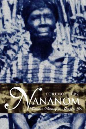 Nananom de Kwame Jr. Okoampa-Ahoofe