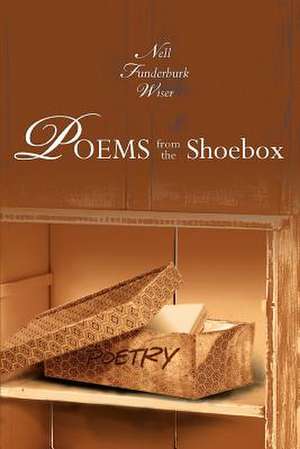 Poems from the Shoebox de Nell Funderburk Wiser