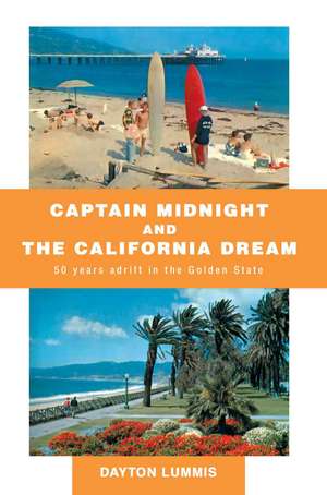 Captain Midnight and the California Dream de Dayton Lummis