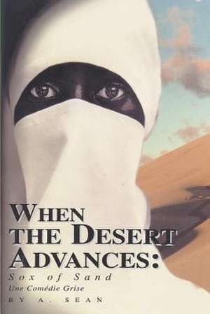 When the Desert Advances de A. Sean