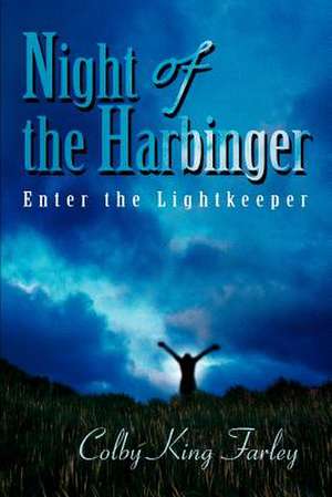 Night of the Harbinger de Colby King Farley