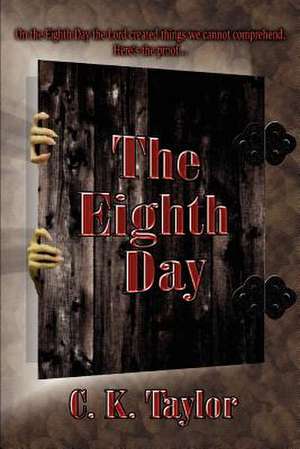 The Eighth Day de C. K. Taylor