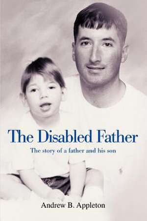 The Disabled Father de Andrew B. Appleton