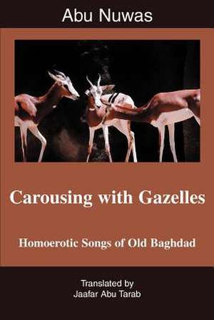 Carousing with Gazelles de Jaafar Abu Tarab