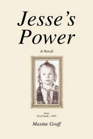 Jesse's Power de Maxine Graff