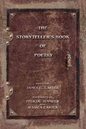 The Storyteller's Book of Poetry de James G. Carter