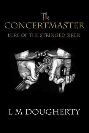 The Concertmaster de L. M. Dougherty