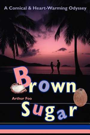 Brown Sugar de Arthur Foo