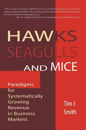 Hawks, Seagulls, and Mice de Tim J. Smith