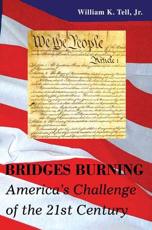 Bridges Burning de William K. Jr. Tell