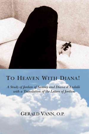 To Heaven with Diana! de Gerald Vann O. P.