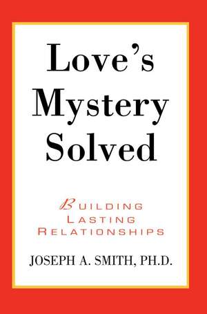 Love's Mystery Solved de Joseph A. Smith