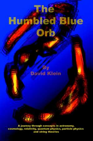 The Humbled Blue Orb de David Klein