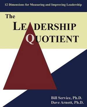 The Leadership Quotient de Dave Arnott