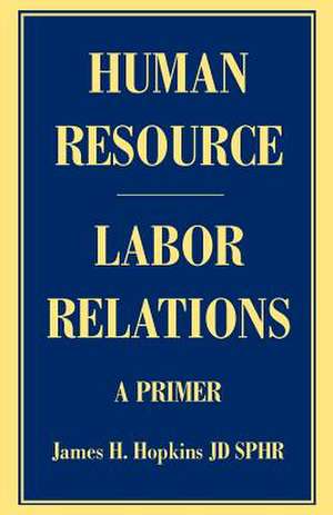 Human Resource/Labor Relations de James H. Hopkins