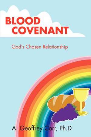 Blood Covenant de A. Geoffrey Carr