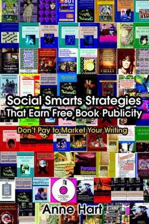 Social Smarts Strategies That Earn Free Book Publicity de Anne Hart