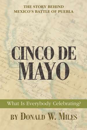 Cinco de Mayo de Donald W. Miles